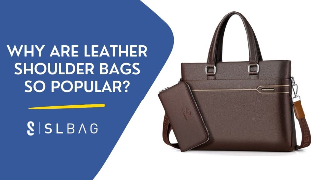 Porque é que os sacos de ombro de couro são tão populares?