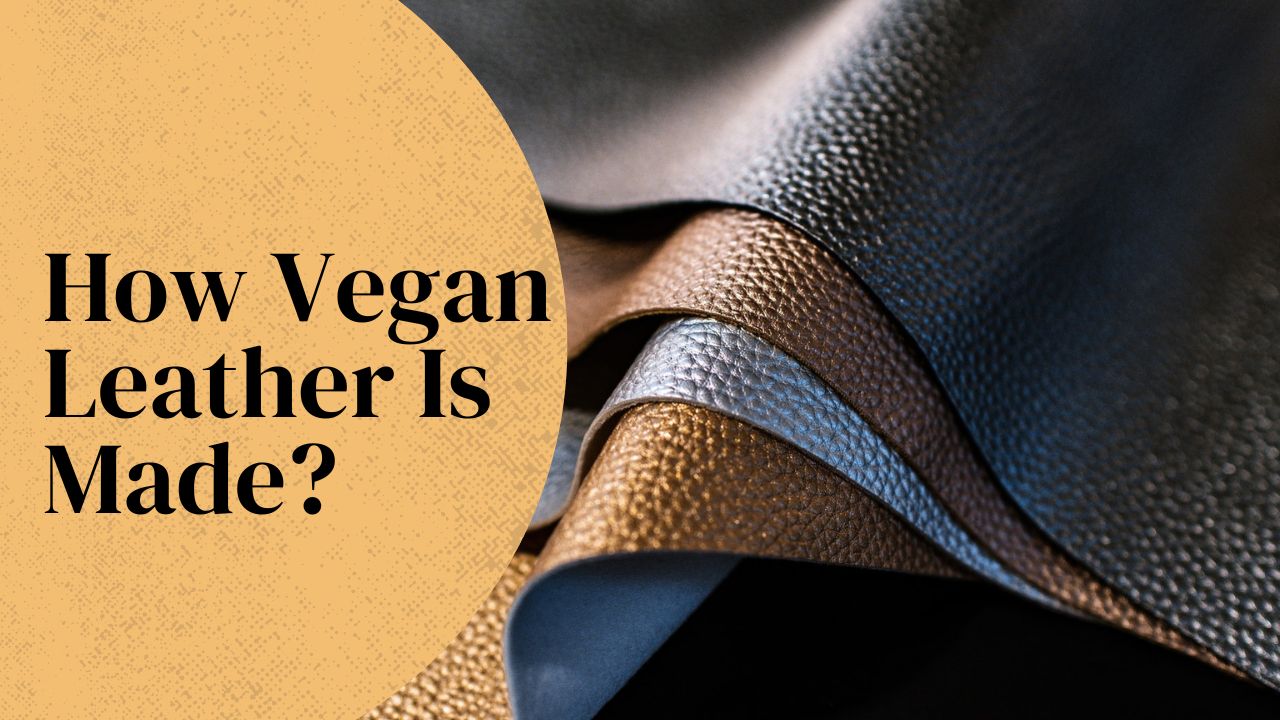 What Is Vegan Leather Made Of? Many Plant Leathers Are Being Used